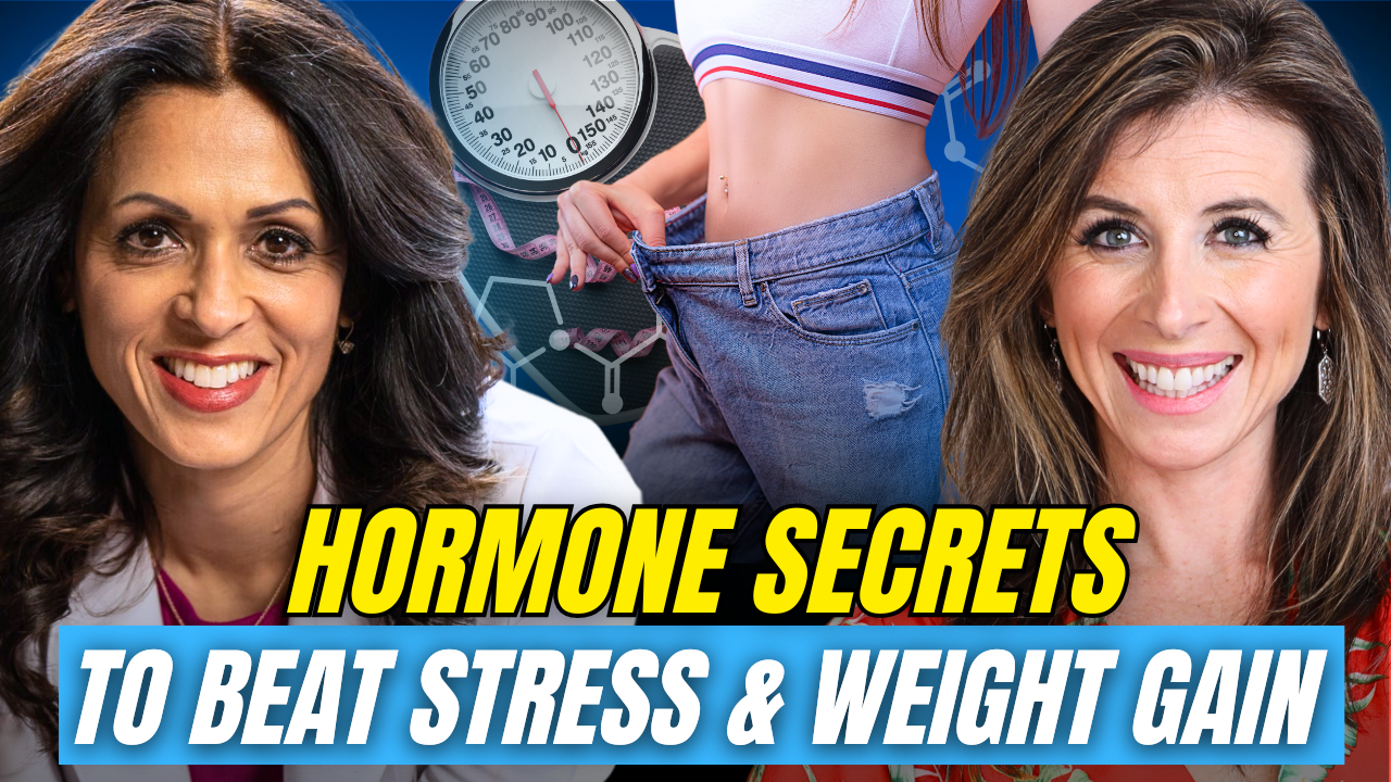 How Stress and Hormones are Sabotaging Your Weight Loss – And What To Do About It | Dr. Tara Scott